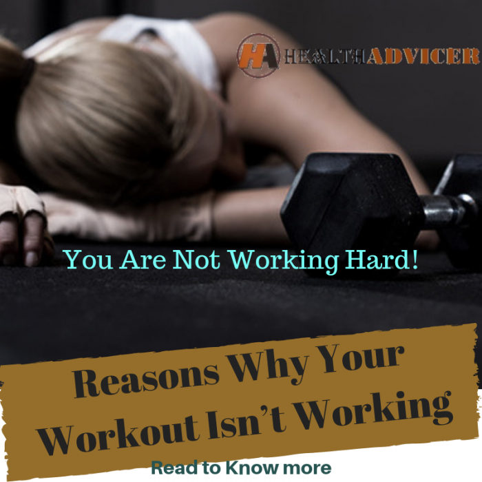 Reasons Why Your Workout Isn’t Working