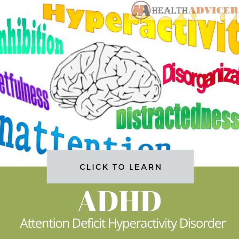 Attention Deficit Hyperactivity Disorder (ADHD)