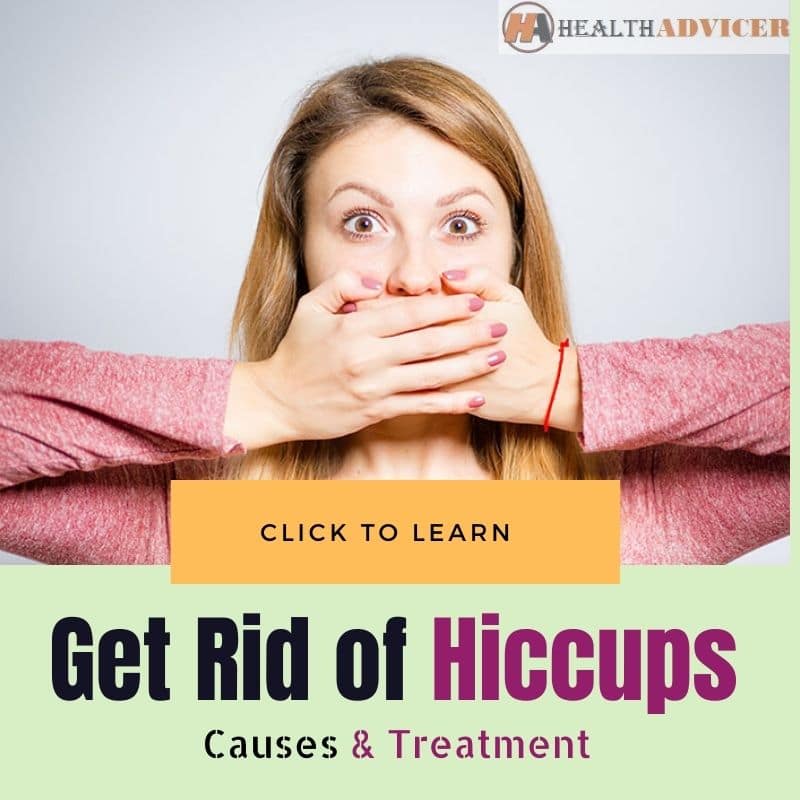 How To Get Rid Of Hiccups Causes, And Treatments