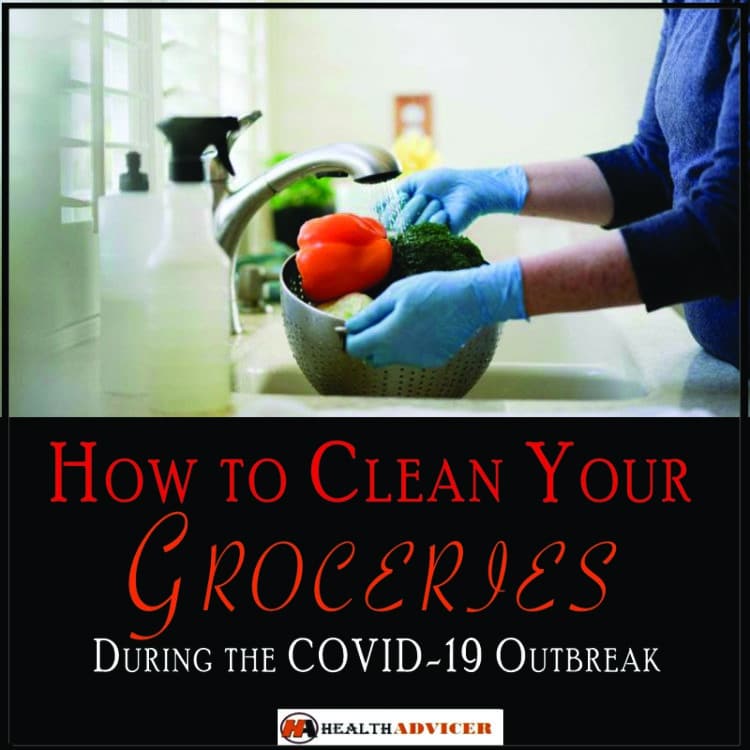 How to Clean Your Groceries During the COVID-19 Outbreak