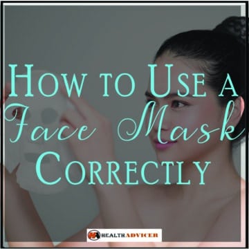 How to Use a Face Mask Correctly