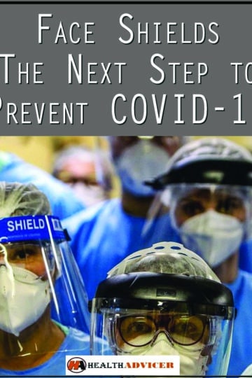 Face Shields The Next Step to Prevent COVID